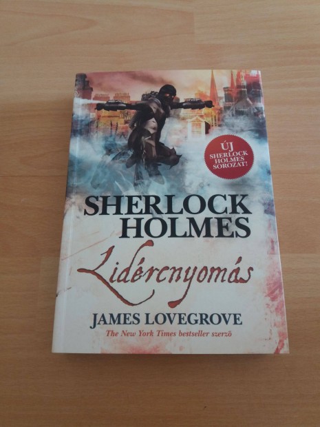 James Lovegrove: Lidrcnyoms (Sherlock Holmes)