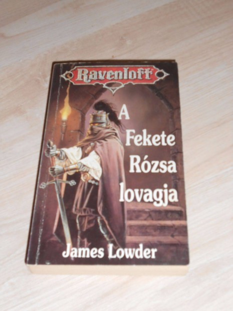 James Lowder: A Fekete Rzsa lovagja (Ravenloft)