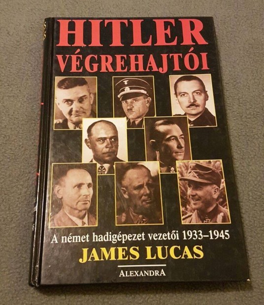 James Lucas - Hitler vgrehajti knyv