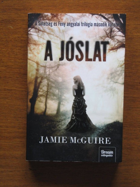 Jamie Mcguire A jóslat - A sötétség és fény angyalai trilógia II. köte