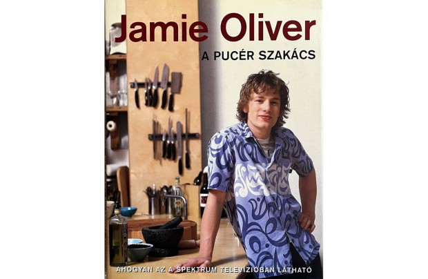 Jamie Oliver: A pucr szakcs