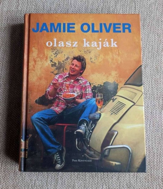 Jamie Oliver :Olasz kajk szakcsknyv