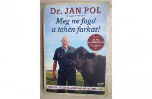 Jan Pol, David Fisher: Meg ne fogd a tehn farkt!