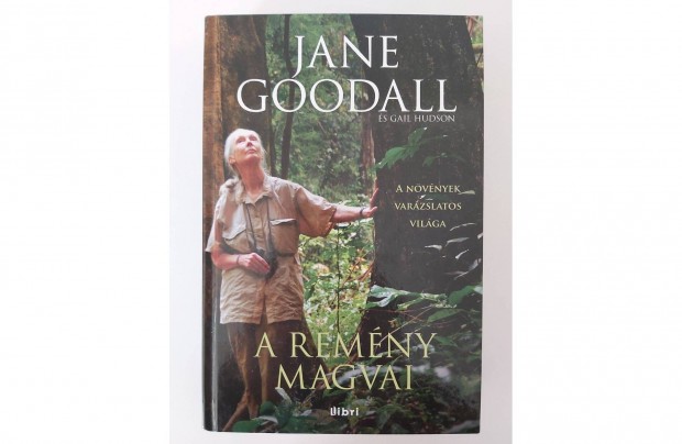 Jane Goodall: A remny magvai