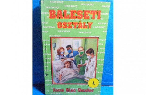 Jane Mac Healer: Baleseti osztly 1