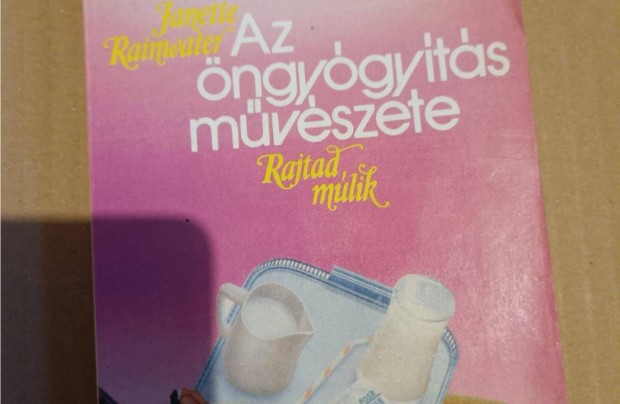 Janett Raimwater: Az öngyógyítás művészete