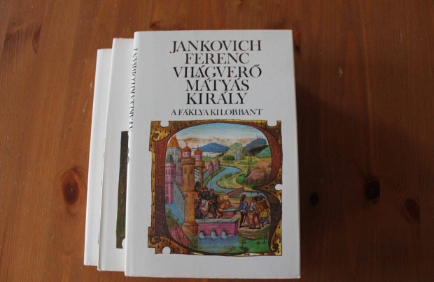 Jankovich Ferenc - Vilgver Mtys kirly I.-III