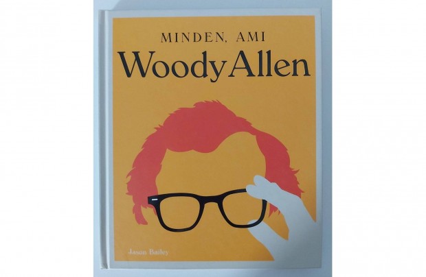 Jason Bailey: Minden, ami Woody Allen