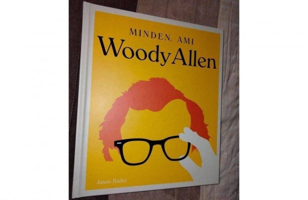 Jason Bailey : Minden, ami Woody Allen