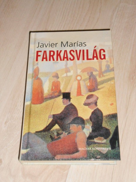 Javier Marias : Farkasvilg - Egyeslt llamok