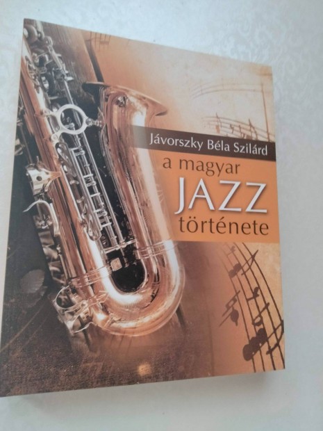 Jvorszky Bla Szilrd A magyar jazz trtnete