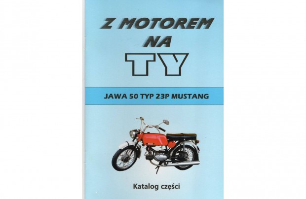 Jawa 50 Typ 23 P Mustang alkatrész katalógus ( Lengyel )(9.)
