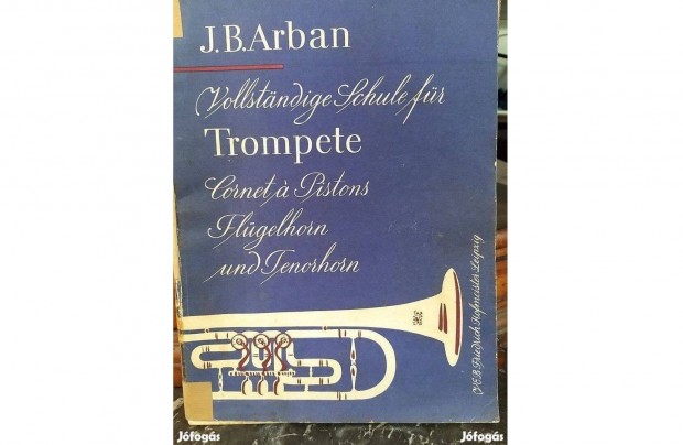Jean-Baptiste Arban Kotta trombitra ,Trombitaiskola