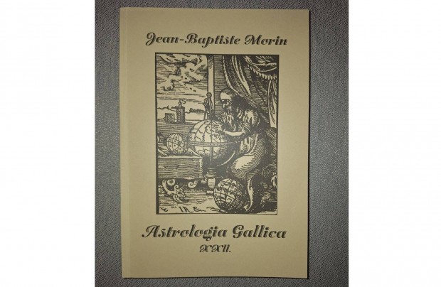 Jean-Baptiste Morin: Astrologia Gallica XXII. Bp., Azimut 2000., 2004