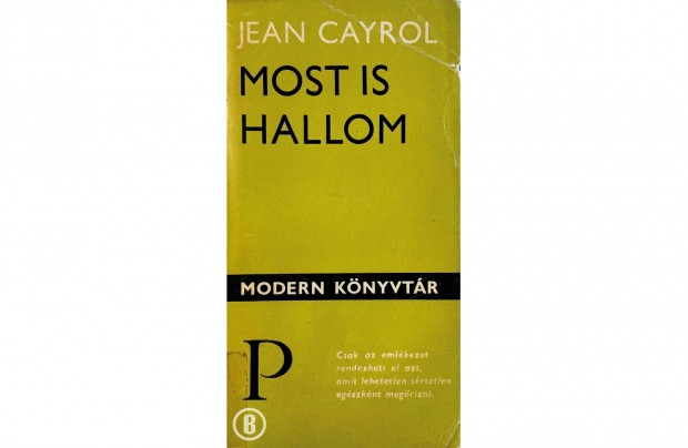 Jean Cayrol: Most is hallom
