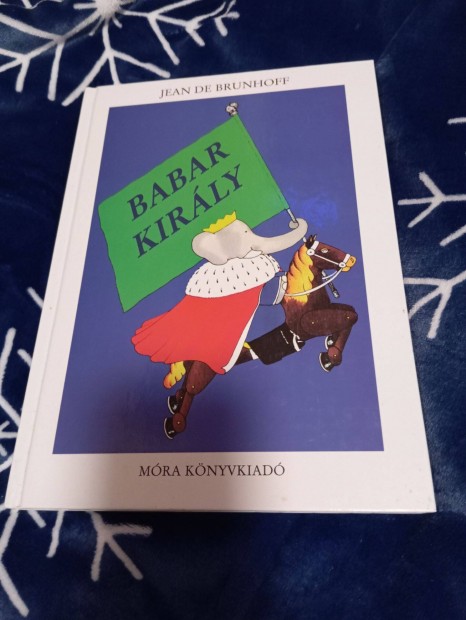 Jean De Brunhoff: Babar kirly (Babar)