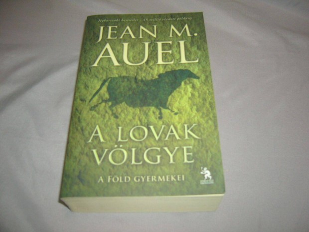 Jean M. Auel - A fld gyermekei - A lovak vlgye