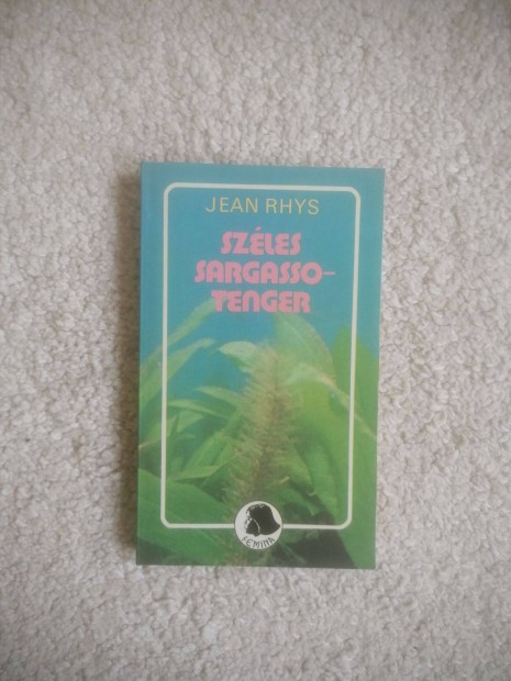 Jean Rhys: Szles Sargasso-tenger