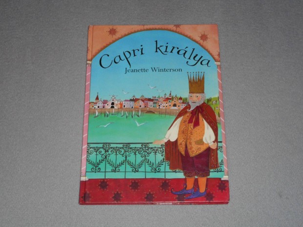 Jeanette Winterson - Capri kirlya meseknyv