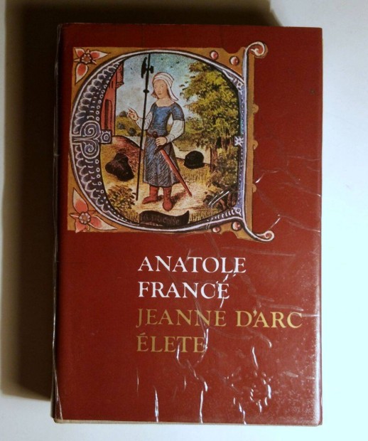 Jeanne D'Arc lete (Anatole France) 1984 (10kp+tartalom)