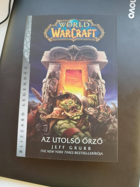 Jeff Grubb: Az Utols rz (World of Warcraft)