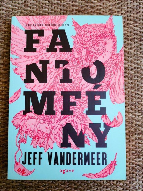 Jeff Vandermeer: Fantomfny (Dli Vgek-trilgia 3.)