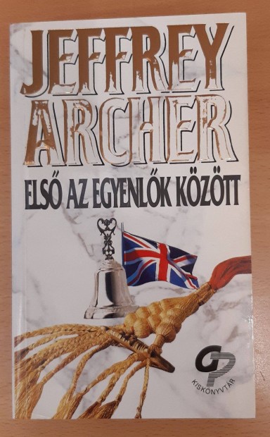 Jeffrey Archer: Els az egyenlk kztt