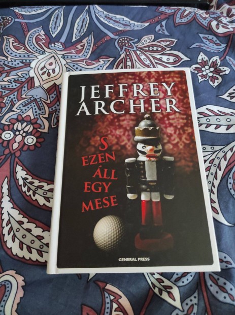 Jeffrey Archer: S ezen ll egy mese