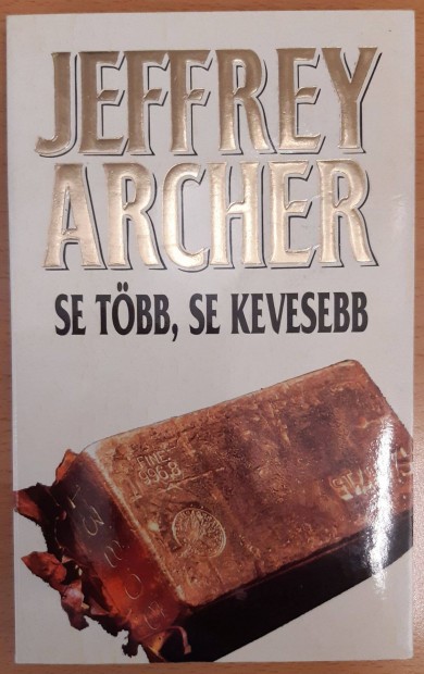 Jeffrey Archer: Se tbb, se kevesebb