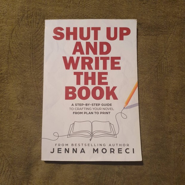 Jenna Moreci: Shut Up and Write the Book knyv