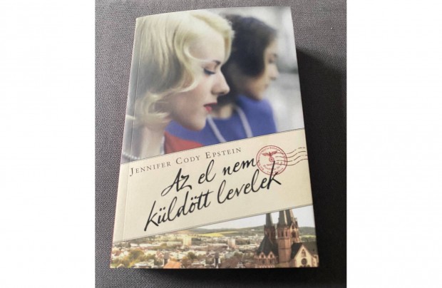 Jennifer Cody Epstein: Az el nem küldött levelek