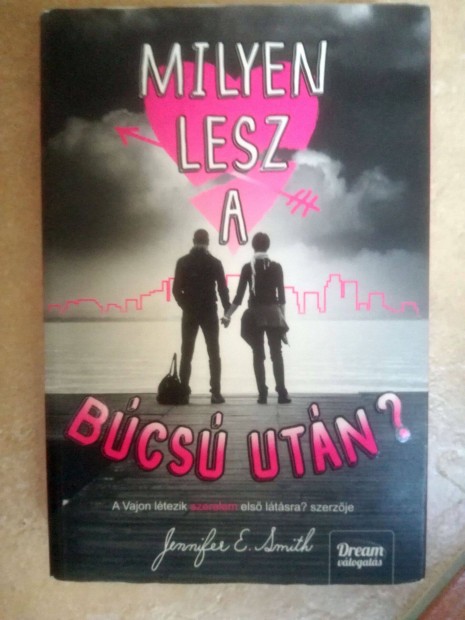 Jennifer E. Smith Milyen lesz a búcsú után?