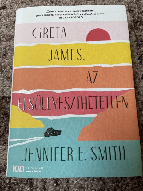 Jennifer E. Smith: Greta James, az elsllyeszthetetlen