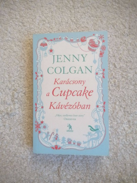 Jenny Colgan: Karcsony a Cupcake Kvzban