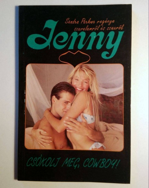 Jenny - Cskolj Meg, Cowboy! (Sandra Parker) 1991 (8kp+tartalom)