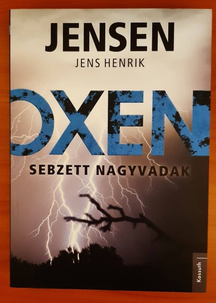 Jens Henrik Jensen: Oxen - Sebzett nagyvadak