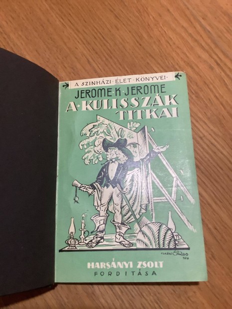 Jerome K. Jerome: A kulisszk titkai Sznhzi let, Budapest, 1926 180