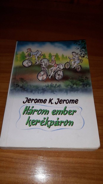 Jerome K. Jerome - Hrom ember kerkpron