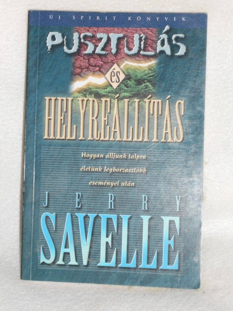 Jerry Savelle: Pusztuls s helyrellts