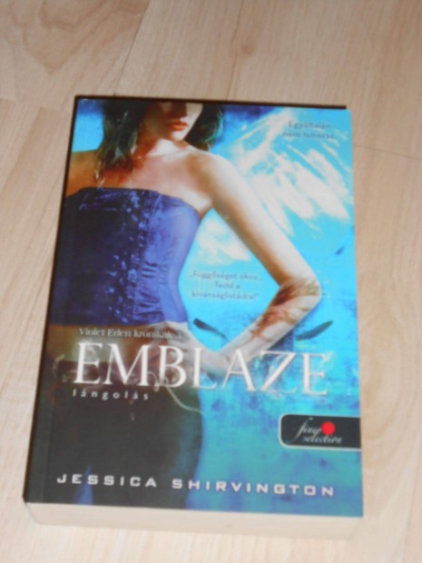 Jessica Shirvington: Emblaze - Lngols (Violet Eden 3.)