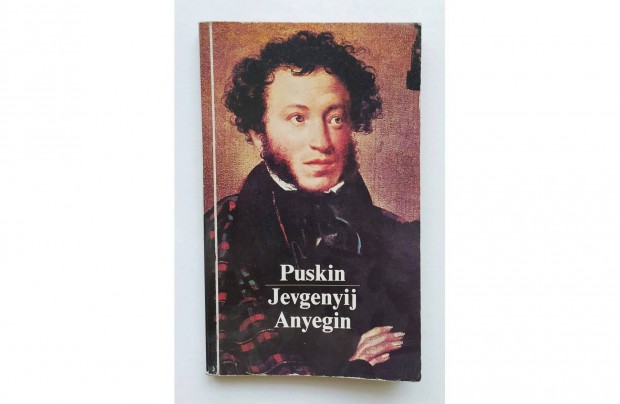 Jevgenyij Anyegin Puskin, szpirodalom, klasszikus, alapm