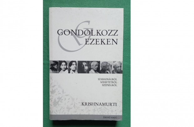 Jiddu Krishnamurti: Gondolkozz ezeken