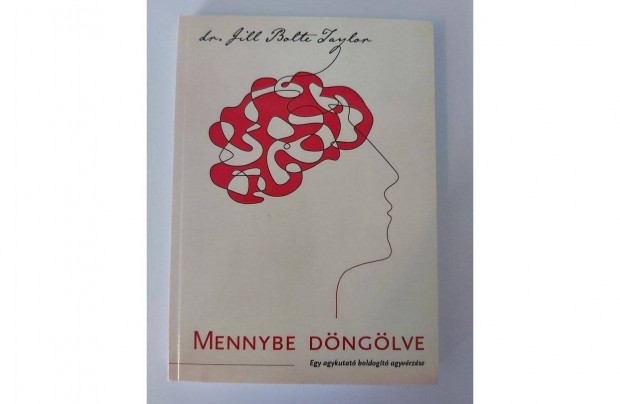 Jill Bolte Taylor: Mennybe döngölve