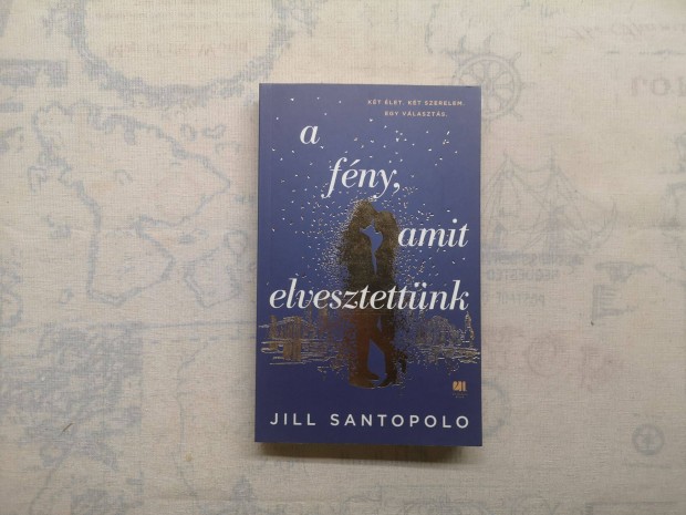 Jill Santopolo - A fny, amit elvesztettnk