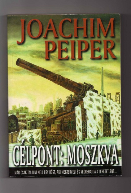 Joachim Peiper: Clpont: Moszkva - j llapot