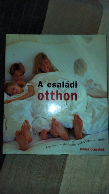 Joanna Copestick : A csaldi otthon -