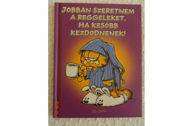 Jobban Szeretnm A Reggeleket, HA Ksbb Kezddnnek! (Garfield)