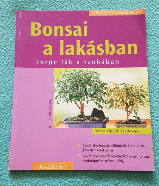 Jochen Pfisterer: Bonsai a laksban, trpe fk a szobban knyv