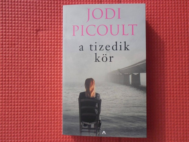 Jodi Picoult: A tizedik kr