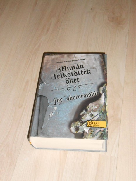 Joe Abercrombie: Miután felkötötték őket (9097)